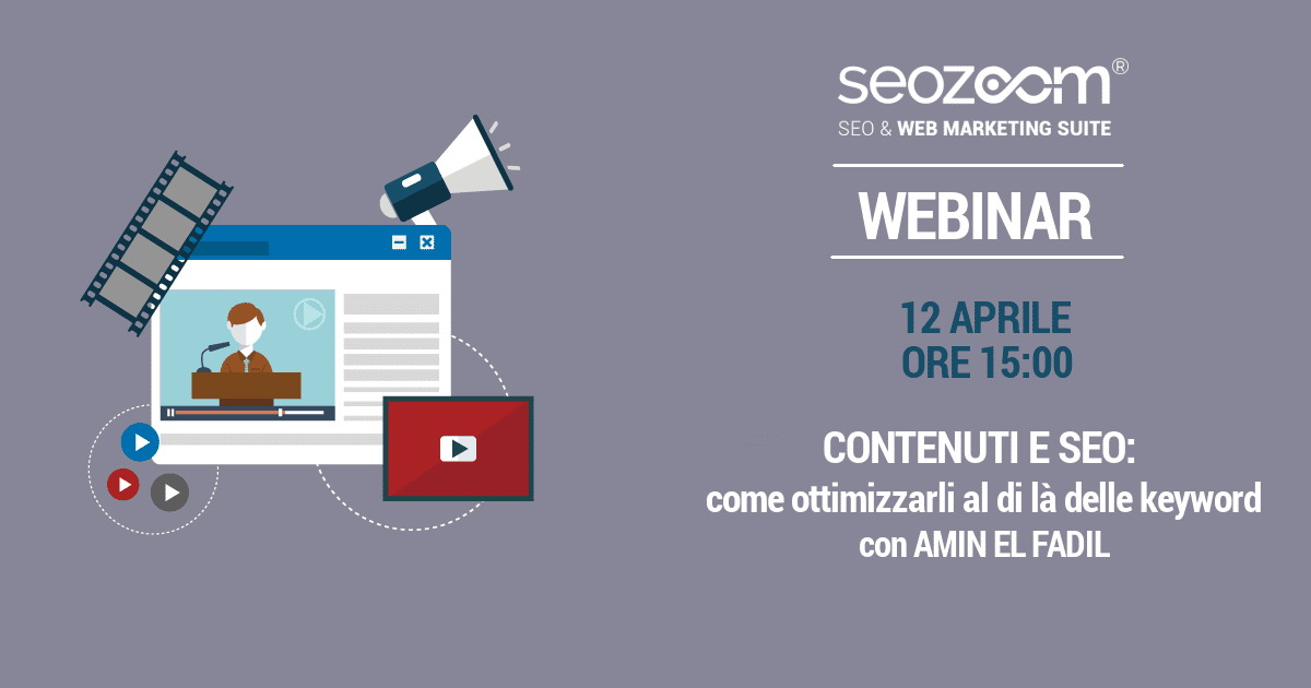 Webinar: Contenuti e seo: come ottimizzarli al di là delle keyword