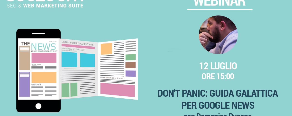 Webinar: DON’T PANIC! Guida galattica per Google News