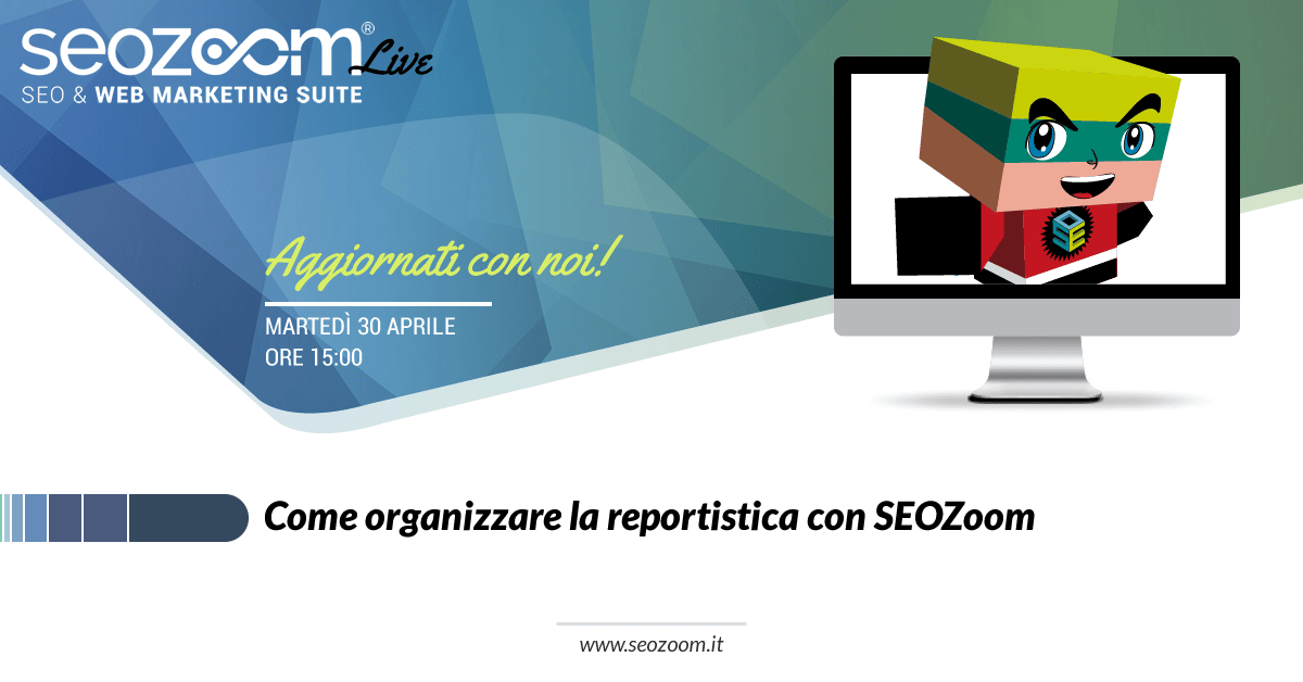 Webinar: Come organizzare la reportistica con SEOZoom